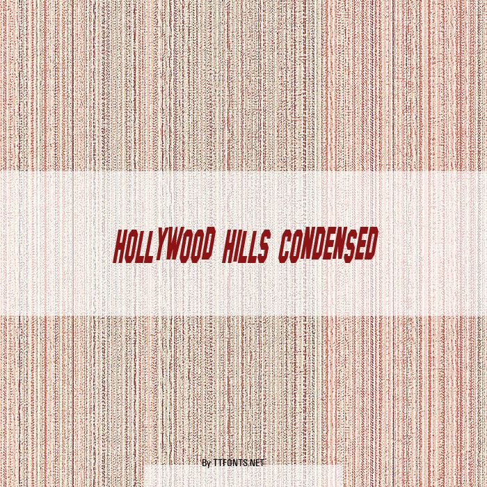 Hollywood Hills Condensed example